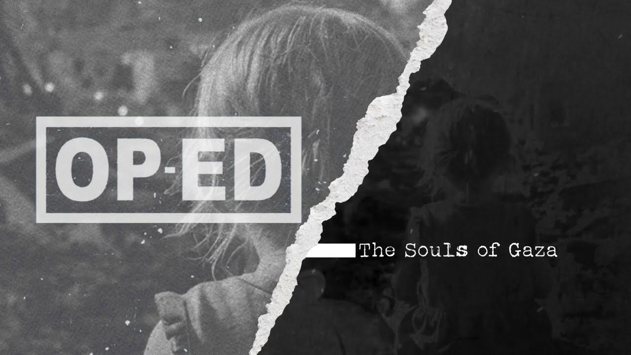 OP-ED - The Souls of Gaza (Lyric Video)