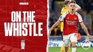 On the Whistle: Wolves 0-2 Arsenal - "A second wind for the season?"