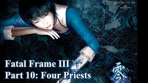 Let’s Play - Fatal Frame 3 - Part 10: Four Priests