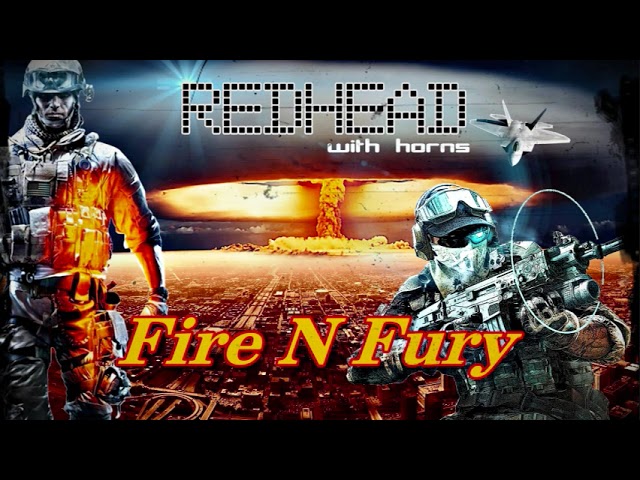 Watch Redhead With Horns - Fire N Fury on YouTube Watch Redhead With Horns - Fire N Fury on YouTube