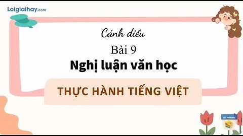 Soạn bài Thực hành tiếng Việt bài 9 SGK Ngữ văn 8 tập 2 Cánh diều - chi tiết