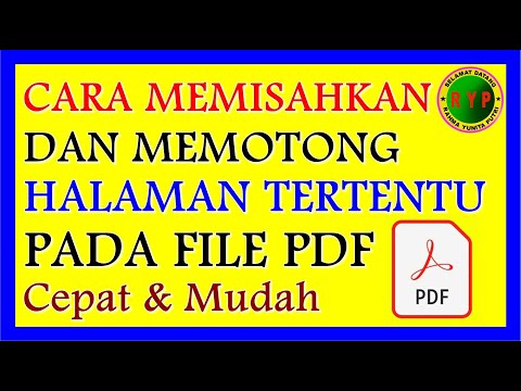 Cara Memisahkan atau Memotong Halaman Tertentu Pada File PDF