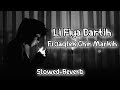 Cheb Fares Lboss _ Li Fiya Dartih Fi 3aqlek Ghir Markih _ لي فيا درتيه [SLOWED+REVERB]