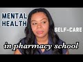 The Importance of Mental Health in Pharmacy School | Self Care