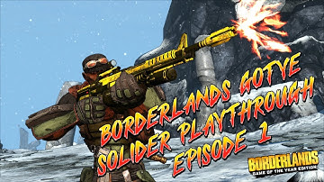 "Unleashing Chaos: Epic Soldier Playthrough Begins in Borderlands GOTYE - Episode 1!"