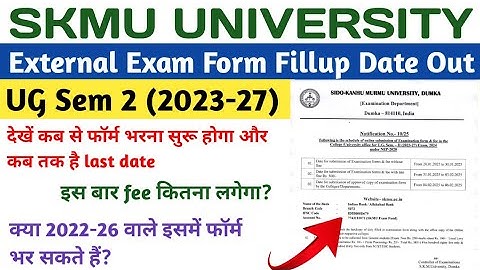 SKMU NEP UG Sem 2 Exam Form Fillup Date Out | Full Details Review | skmuniversity dumka