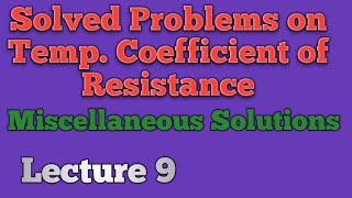 Solved Problems on Temperature coefficient of Resistance || Basic Electrical Engineering