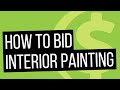 How To Bid (Estimate) Interior Painting