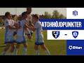 HÖJDPUNKTER | FC TROLLHÄTTAN - FC ROSENGÅRD 1917 ⚽
