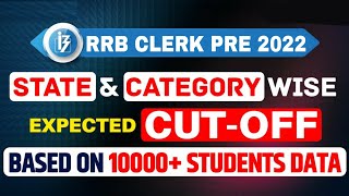IBPS RRB Clerk State Wise Expected Cut Off 2022 | RRB Clerk Category Wise Cut off 2022 | RRB Cut off