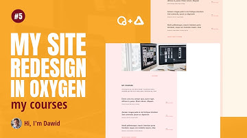 My Site Redesign in Oxygen Builder Part 5 - The Courses Section