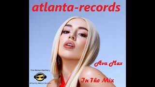 Ava Max In The Mix - Ava Max Remix - Ava Max Megamix