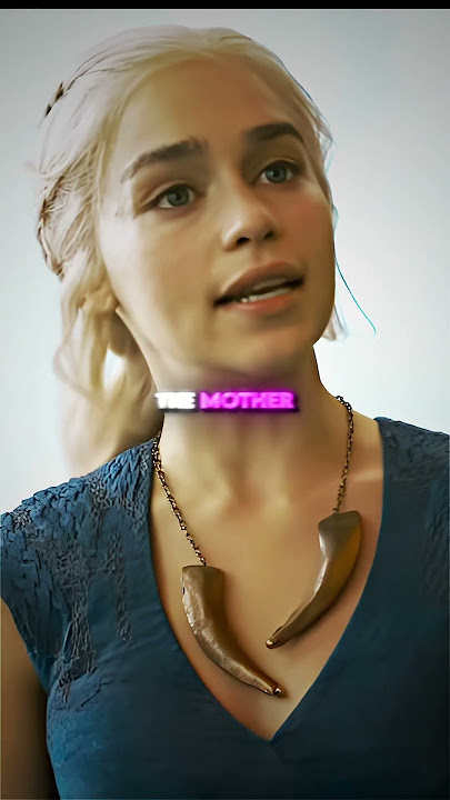 The Mother Of Dragons - Emilia Clarke edit