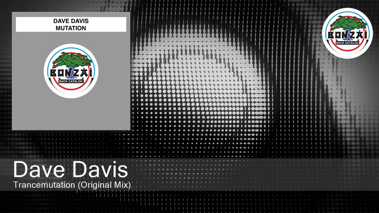 Dave Davis - Trancemutation (Original Mix) adlı videoyu YouTube'da izle Dave Davis - Trancemutation (Original Mix) adlı videoyu YouTube'da izle