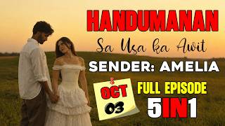 Full Episode 5in1 | Handumanan Sa Usa Ka Awit | Sender : AMELIA | October 03.2026