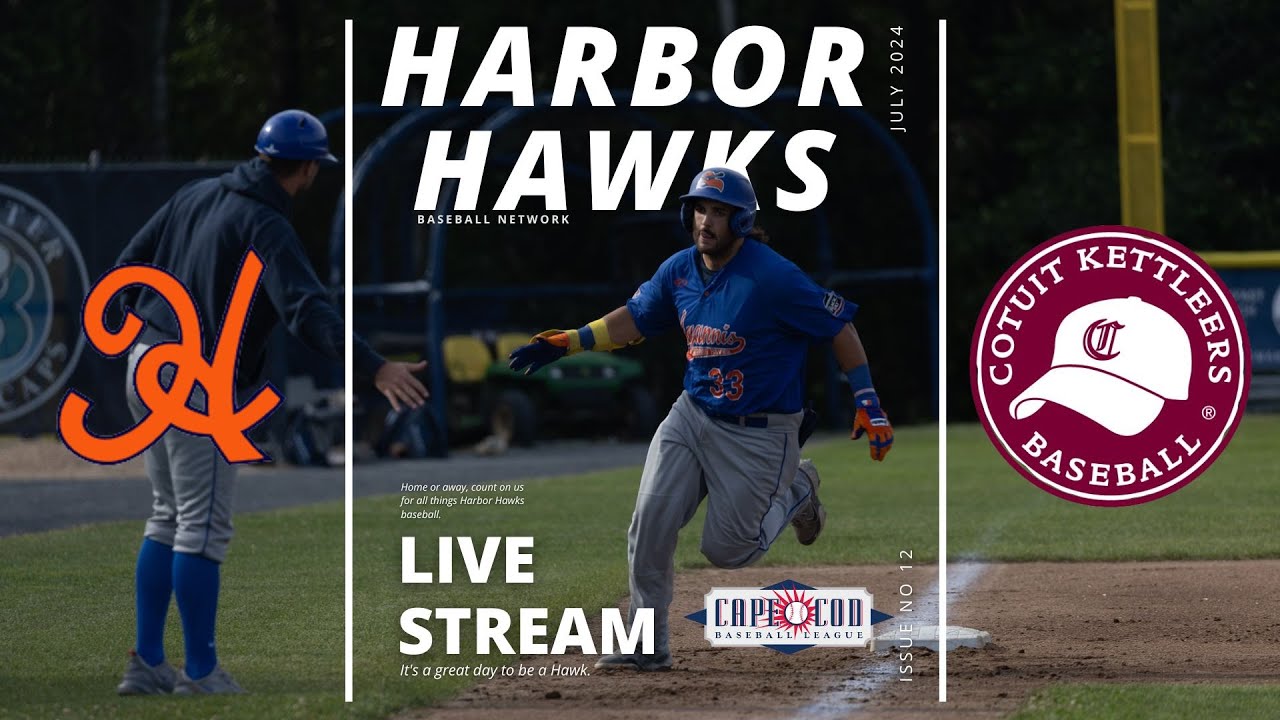 LIVE CAPE COD LEAGUE BASEBALL: Hyannis Harbor Hawks VS. Cotuit ...