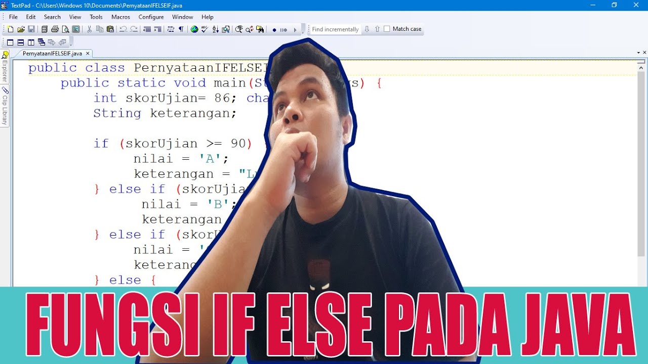 BELAJAR JAVA#3 PENERAPAN FUNGSI IF ELSE JAVA DAN TEXTPAD - YouTube