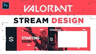 Creating a Valorant Full Stream Design in Photoshop (FREE Stream Package)