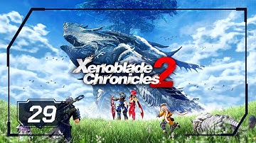 Xenoblade Chronicles 2 - Part 29 - World Tree (NS - No Commentary)