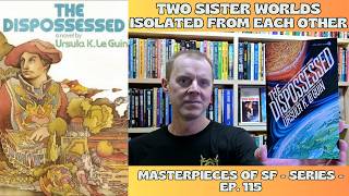 The Dispossessed by Ursula K. Le Guin [Spoiler Free Review][Masterpieces of SF Ep. 115]
