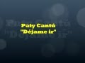 Paty Cantú-"Dejame ir" (letra)