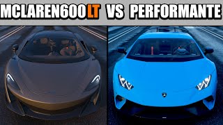 MCLAREN 600LT VS  HURACAN PERFORMANTE l FORZA HORIZON 4