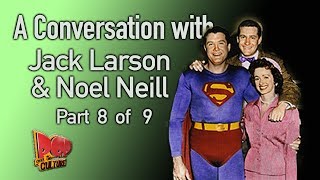 Jack Larson and Noel Neill reveal their thoughts on other Superman stars Part 8 of 9