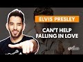 CAN'T HELP FALLING IN LOVE - Elvis Presley (aula simplificada) | Como tocar no violão