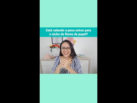 Está valendo a pena entrar para o nicho de flores de papel - #floresdepapel