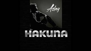 Aslay - Hakuna (Official Audio) chords