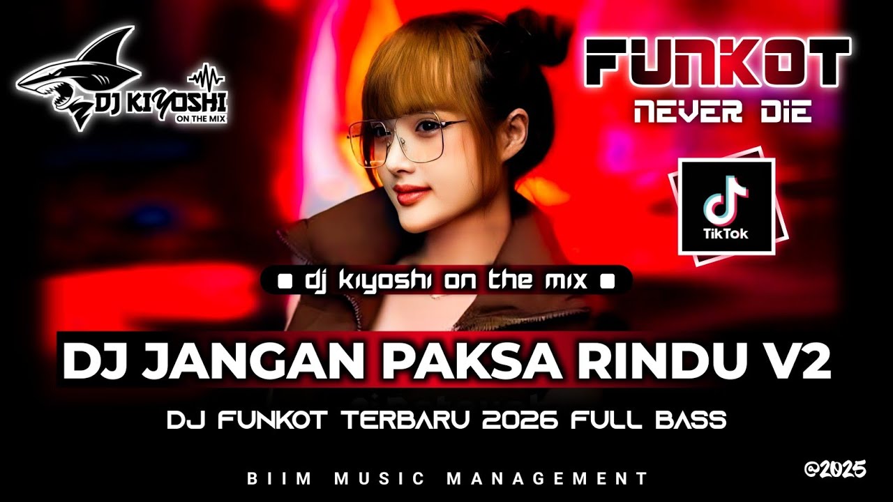 DJ Kiyoshi™ - BEST FUNKOT‼️|| DJ JANGAN PAKSA RINDU V2‼️|| DJ SEDIA AKU SEBELUM HUJAN‼️VIRAL TIKTOK