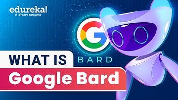 What is Google Bard | Google Bard Explained | ChatGPT vs Google Bard | Edureka