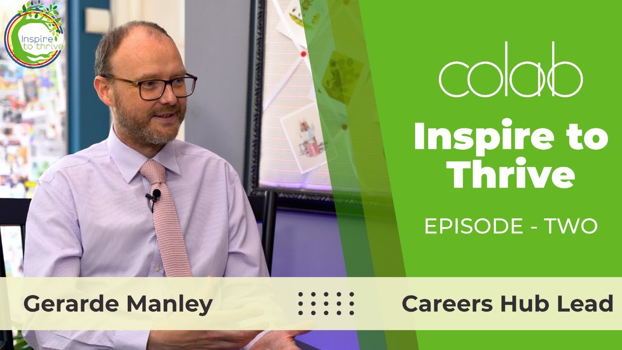 Thomas R Gerarde Careers Hub Lead: E2 Gerarde Manley - INSPIRE TO THRIVE - YouTube