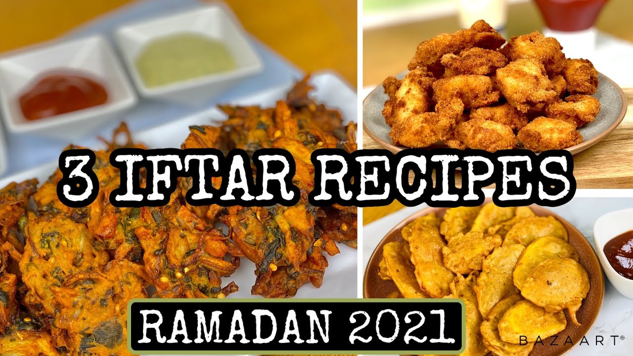 3 IFTAR RECIPES | RAMADAN 2021 | QUICK RECIPES |