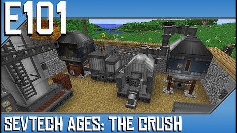Sevtech Ages-The Crush-Ep101-Modded Minecraft-Iron Grit, Lubricant Can, Crusher