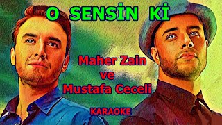 🧿🤲O  SENSİN  Kİ🤲🧿   Maher Zain ve Mustafa Ceceli  🎤KARAOKE🎤 Resimi