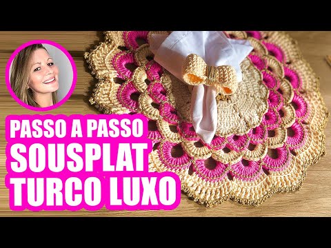 PASSO A PASSO SOUSPLAT TURCO LUXO - O mais vendido e pedido pelas minhas clientes