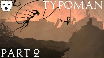 Typoman - Part 2 | A WORLD OF SHATTERED WORDS INDIE PUZZLE PLATFORMER 60FPS GAMEPLAY |