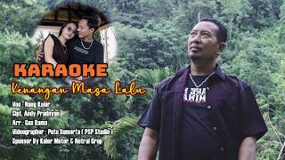 KARAOKE KENANGAN MASA LALU  NANG KALER