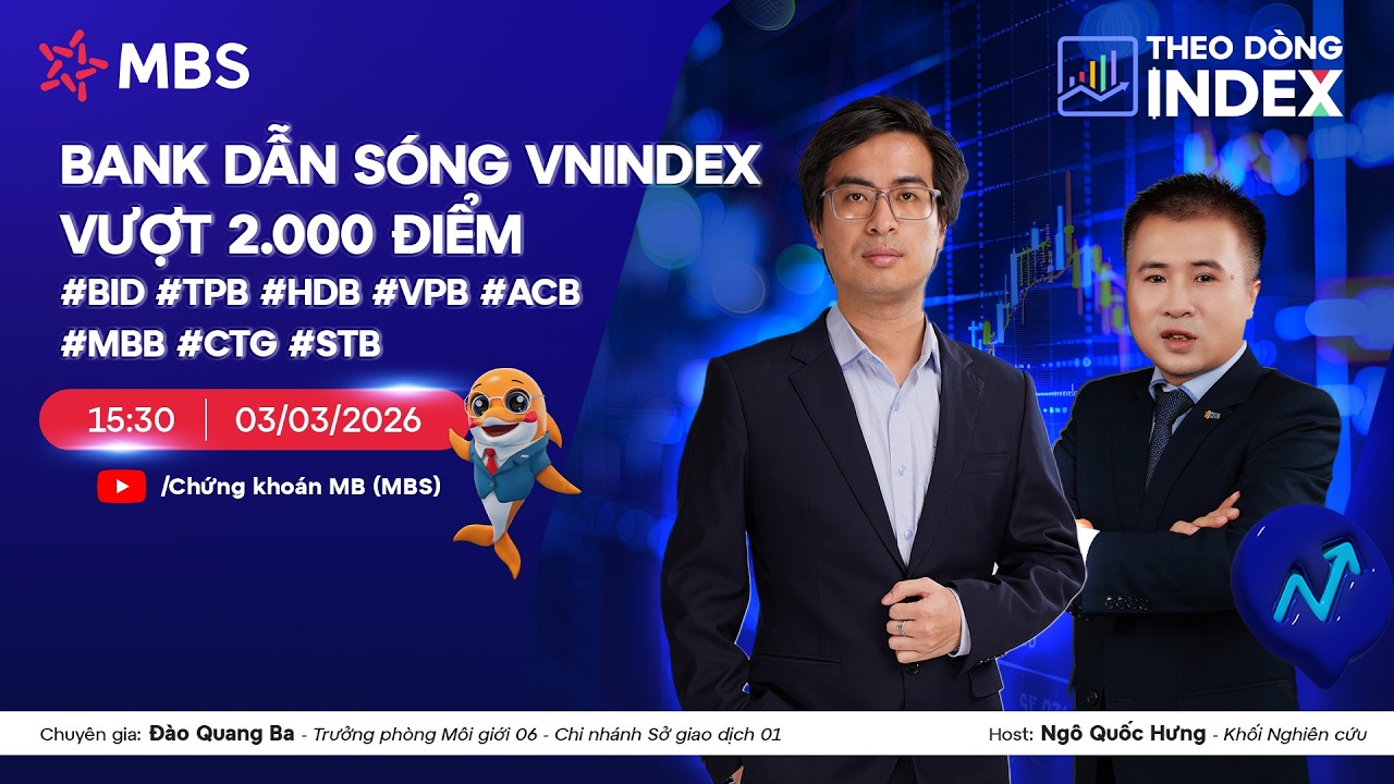 BANK DẪN SÓNG VNINDEX VƯỢT 2.000 ĐIỂM | THEO DÒNG INDEX 03.03.2026