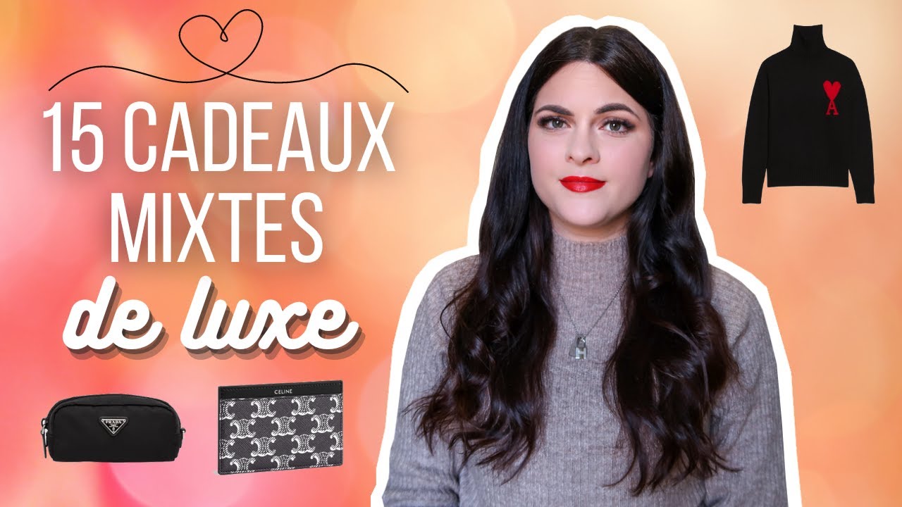15 IDÉES CADEAUX LUXE POUR LA ST VALENTIN • Mixte hommes et femmes