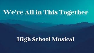 We’re All in This Together || High School Musical ||  Lyrics