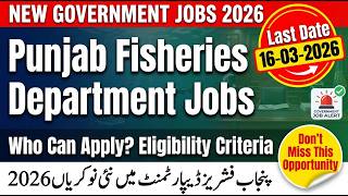 Punjab Fisheries Department Jobs 2026 Last Date 16 March Complete Guide
