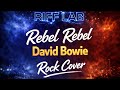 David Bowie Rebel Rebel Rifflab Rock Cover mp3