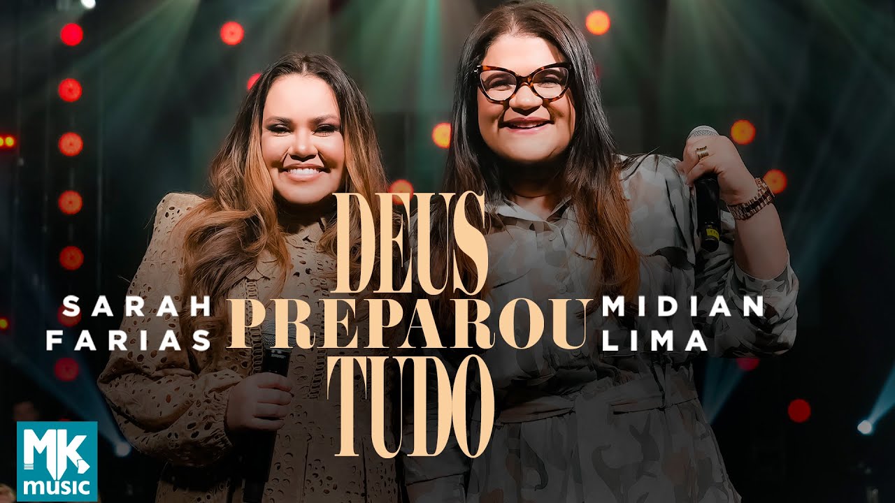 Deus Preparou Tudo – Sarah Farias e Midian Lima