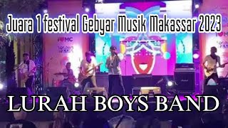 PADI - SOBAT ROCK VERSION BY LURAH BOYS || FESTIVAL GEBYAR MUSIK MAKASSAR 2023