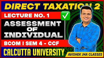 Assessment of Individual L-1 | Taxation II | Sem-4 Ccf | Calcutta University