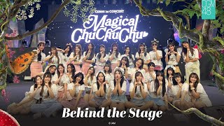 【Behind The Stage】CGM48 1st Concert: Magical ChuChuChu♡ / CGM48