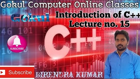 Introduction of C++ || Lecture no. 15|| Gokul Computer Online Classes || #Birendrasirgokul