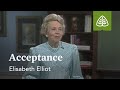 Acceptance: Suffering Is Not For Nothing with Elisabeth Elliot